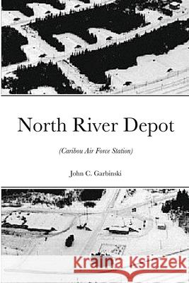 North River Depot John Garbinski 9781411650695 Lulu.com - książka