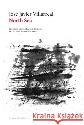 North Sea Jos? Javier Villarreal Scott Bennett 9781969317125 Broken Bowl Books - książka