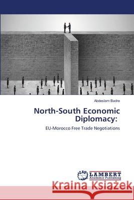 North-South Economic Diplomacy Abdeslam Badre 9786202917568 LAP Lambert Academic Publishing - książka