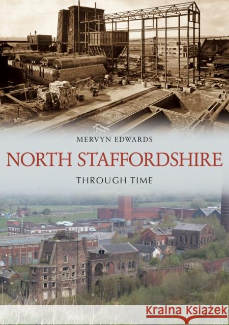 North Staffordshire Through Time Mervyn Edwards 9781398113718 Amberley Publishing - książka