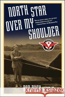 North Star over My Shoulder: A Flying Life Bob Buck 9780743262309 Simon & Schuster - książka