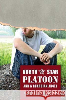 North Star Platoon: and a Guardian Angel Hamlin, Darrell 9781470050740 Createspace - książka