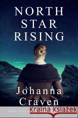 North Star Rising (The Lindisfarne Series #5) Johanna Craven 9780645106985 Artyficial Dreams - książka
