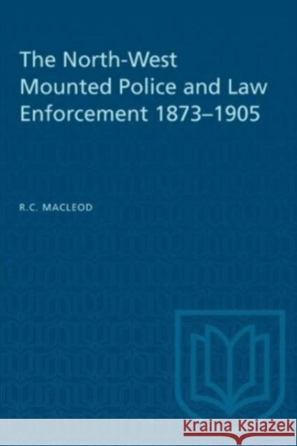 NORTH-WEST MOUNTED POLICE LAW ENFORCEMP  9781487576868 TORONTO UNIVERSITY PRESS - książka