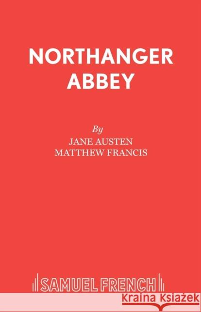 Northanger Abbey  9780573018497 Samuel French Ltd - książka