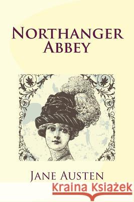 Northanger Abbey Jane Austen 9781481274944 Createspace - książka