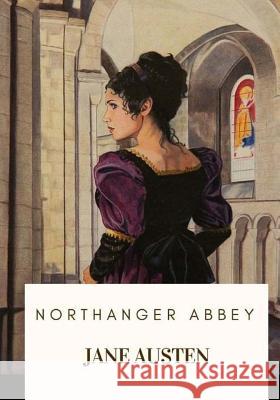 Northanger Abbey Jane Austen 9781719137539 Createspace Independent Publishing Platform - książka