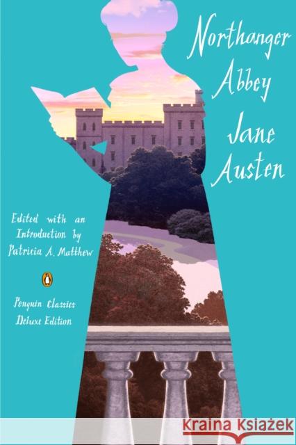 Northanger Abbey: (Penguin Classics Deluxe Edition) Jane Austen 9780143138723 Penguin Classics - książka