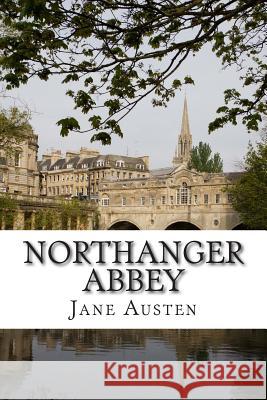 Northanger Abbey: The World of Jane Austen Jane Austen 9781500216306 Createspace - książka