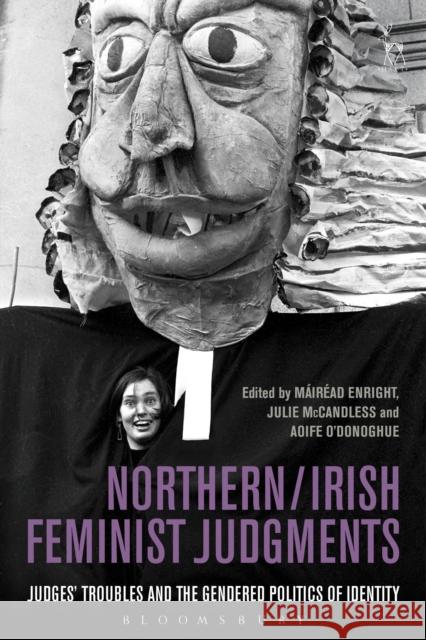 Northern / Irish Feminist Judgments: Judges' Troubles and the Gendered Politics of Identity Mairead Enright Julie McCandless 9781849465748 Hart Publishing (UK) - książka