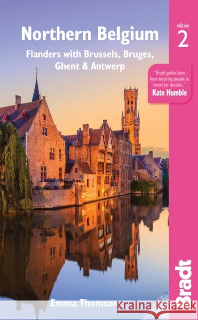 Northern Belgium: Flanders with Brussels, Bruges, Ghent and Antwerp Emma Thomson 9781784770884 Bradt Travel Guides - książka