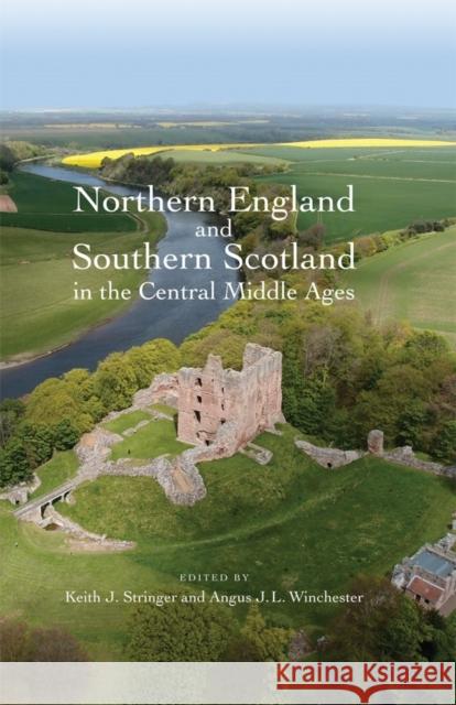 Northern England and Southern Scotland in the Central Middle Ages Stringer, Keith J.; Winchester, Angus J.l. 9781783272662 John Wiley & Sons - książka