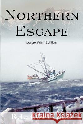 Northern Escape R. L. Coffield 9781938628009 Moonlight Mesa Associates - książka