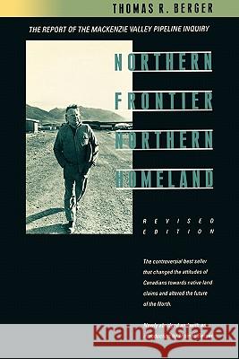 Northern Frontier, Northern Homeland Thomas Berger 9781553657330 Douglas & McIntyre - książka