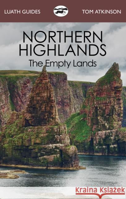 Northern Highlands: The Empty Lands Tom Atkinson 9781913025199 Luath Press Ltd - książka