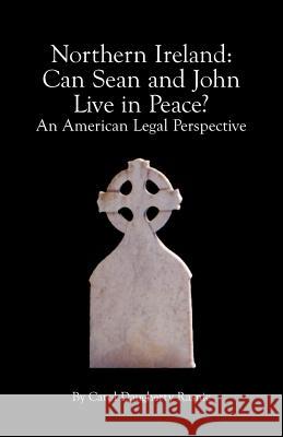Northern Ireland: Can Sean and John Live in Peace? An American Legal Perspective Rasnic, Carol Daugherty 9781883911553 Brandylane - książka