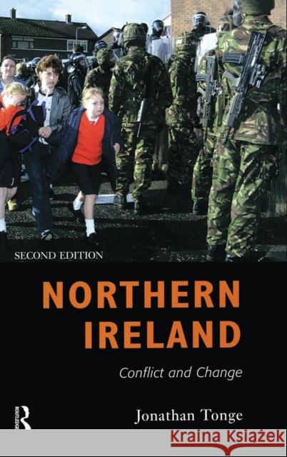 Northern Ireland: Conflict and Change Jonathan Tonge 9781138835429 Routledge - książka