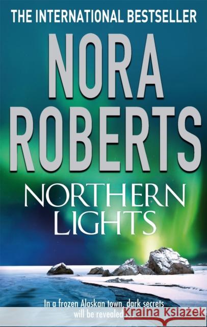 Northern Lights Nora Roberts 9780749929695 Little, Brown Book Group - książka