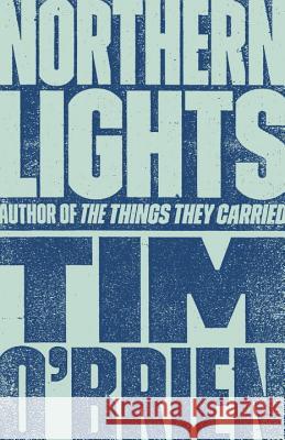 Northern Lights Tim O'Brien 9780767904414 Broadway Books - książka