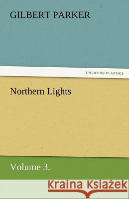 Northern Lights, Volume 3.  9783842461505 tredition GmbH - książka