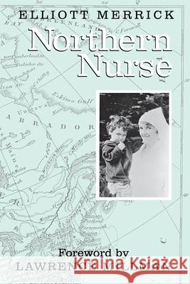 Northern Nurse Elliott Merrick Lawrence Millman 9780881502992 Countryman Press - książka