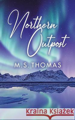 Northern Outpost M. S. Thomas 9780228888130 Tellwell Talent - książka