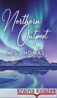 Northern Outpost M. S. Thomas 9780228888147 Tellwell Talent - książka