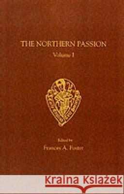 Northern Passion, Volume I Foster, F. a. 9780859916745 Early English Text Society - książka