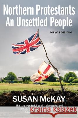 Northern Protestants: An Unsettled People Susan McKay 9781780732657 Colourpoint Creative Ltd - książka