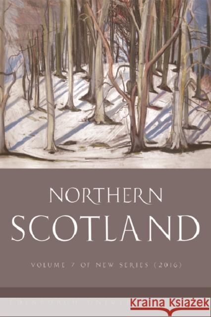 Northern Scotland: Volume 7 J. MacDonald, Alastair 9781474415170 Edinburgh University Press - książka