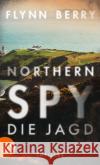 Northern Spy - Die Jagd Berry, Flynn 9783746639888 Aufbau TB