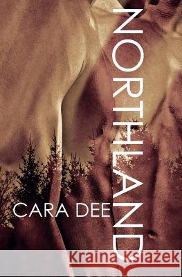 Northland Cara Dee 9781546318651 Createspace Independent Publishing Platform - książka