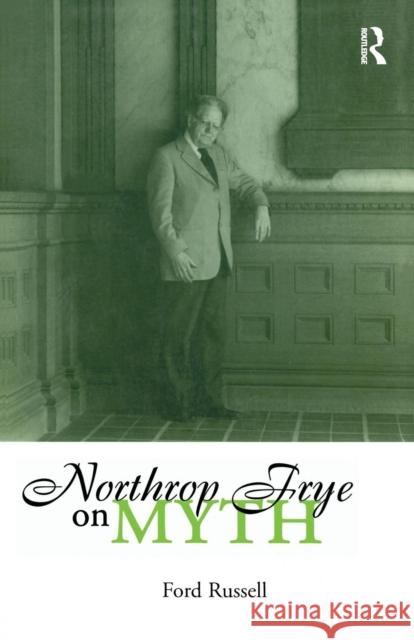 Northrop Frye on Myth Ford Russell 9780415929059 Routledge - książka
