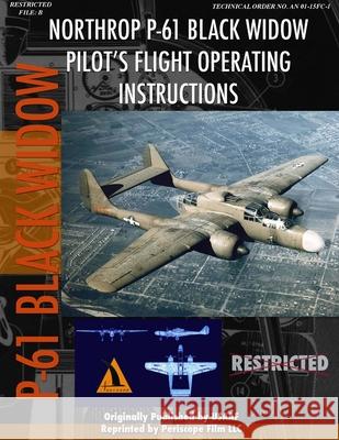 Northrop P-61 Black Widow Pilot's Flight Manual Periscope Film.com 9781411689008 Lulu.com - książka