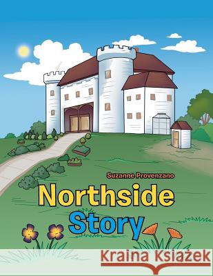 Northside Story Suzanne Provenzano 9781546215981 Authorhouse - książka