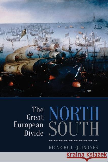 North/South: The Great European Divide Ricardo J. Quinones 9781487500054 University of Toronto Press - książka