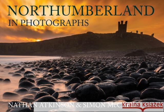 Northumberland in Photographs Simon McCabe 9781445686868 Amberley Publishing - książka