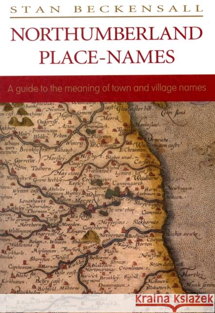 Northumberland Place Names: A Guide to the Meaning of Town and Village Names Stan Beckensall 9780946928415 Butler Publishing - książka