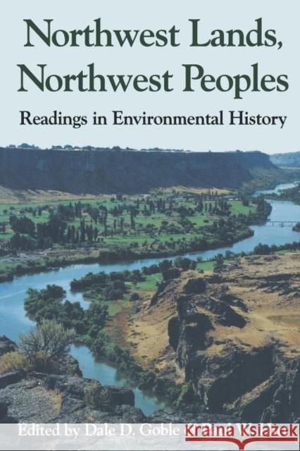 Northwest Lands, Northwest Peoples: Readings in Environmental History Goble, Dale D. 9780295978383 University of Washington Press - książka