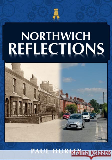Northwich Reflections Hurley, Paul 9781398124035 Amberley Publishing - książka