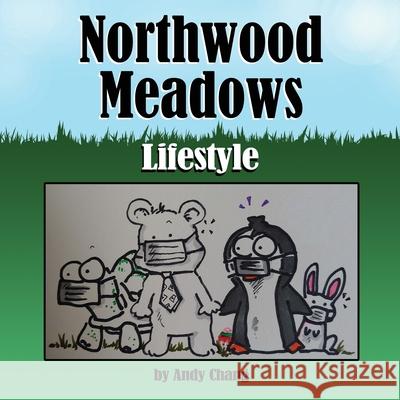 Northwood Meadows: Lifestyle Andy Chang 9781737175865 Read Furiously - książka