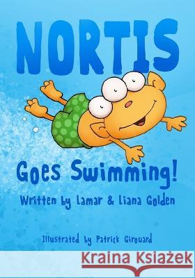 Nortis Goes Swimming Lamar Golden Golden Patrick Girouard 9781960976147 Lamar Golden - książka