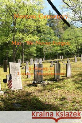 Norton Cemetery May We Never Forget; A History of Loudon Massachusetts Peter Cameron 9781365686931 Lulu.com - książka