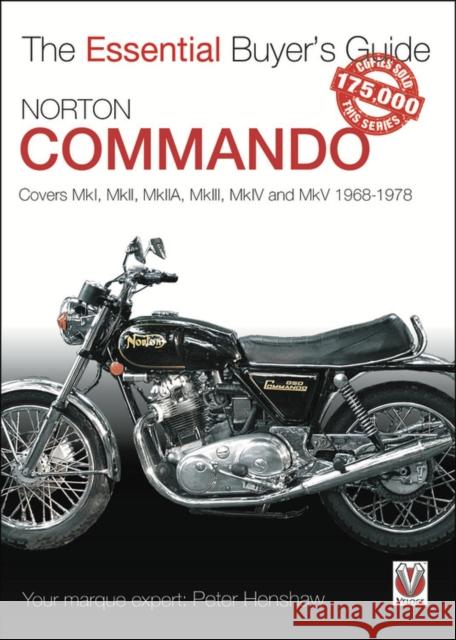 Norton Commando: Covers Mki, Mkii, Mkiia, Mkiii, Mkiv and Mkv 1968 - 1978 Peter Henshaw 9781787116528 Veloce Publishing - książka