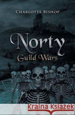 Norty: Guild Wars Bishop, Charlotte 9781490747682 Trafford Publishing - książka