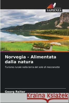 Norvegia - Alimentata dalla natura Reiter, Georg 9786202331470 Edizioni Sapienza - książka