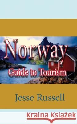 Norway: Guide to Tourism Jesse Russell 9781709569098 Independently Published - książka