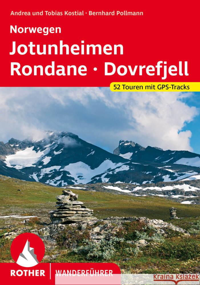 Norwegen Jotunheimen - Rondane - Dovrefjell Pollmann, Bernhard, Kostial, Andrea, Kostial, Tobias 9783763346745 Bergverlag Rother - książka