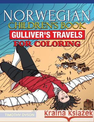 Norwegian Children's Book: Gulliver's Travels for Coloring Timothy Dyson 9781539472773 Createspace Independent Publishing Platform - książka