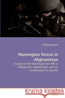 Norwegian forces in Afghanistan Nergaard, Lill-Hege 9783639222517 VDM Verlag - książka